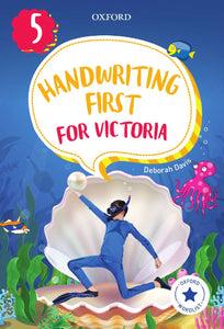 Handwriting First for Victoria Year 5 9780190312527