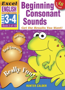 Excel Early Skills English Book 3: Beginning Consonant Sounds Ages 3-4 9781877085802