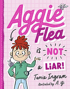 Aggie Flea is Not a Liar!: Aggie Flea #1 9781760972547