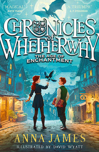 Age of Enchantment: Chronicles of Whetherwhy #1 9780008611583