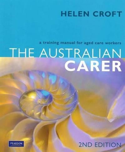 The Australian Carer - A Training Manual for Aged Care Workers