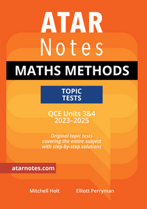 ATAR Notes QCE Maths Methods 3&4 Topic Tests (2023–2025) 9781922818768