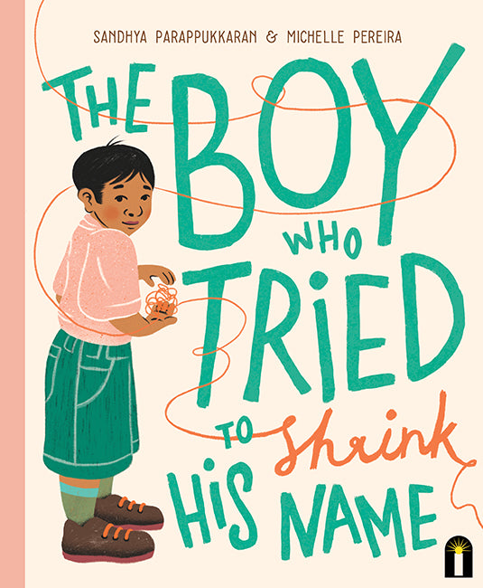 The Boy Who Tried to Shrink His Name 9781760509361
