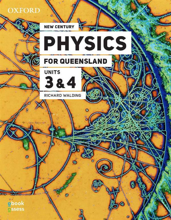 New Century Physics for Queensland Units 3 & 4 3rd Ed Student book + obook assess 9780190313647