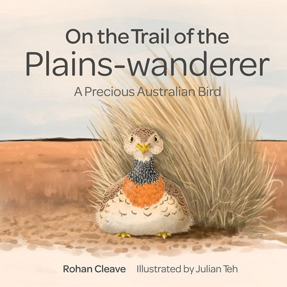 On the Trail of the Plains-wanderer: A Precious Australian Bird 9781486314478