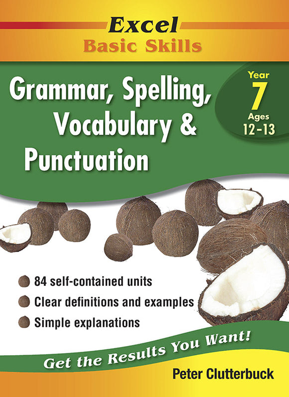 Excel Basic Skills Workbooks: Grammar, Spelling, Vocabulary and Punctuation Year 7 9781740200790