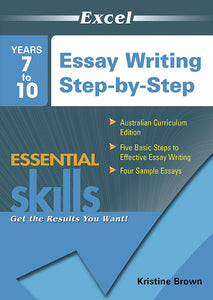Excel Essential Skills Workbook: Essay Writing Step-by-Step Years 7-10 9781740203128