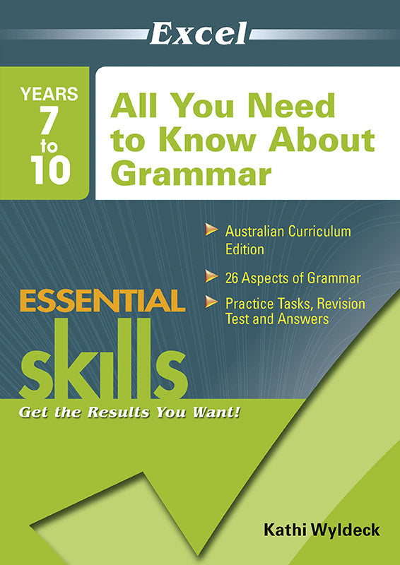 Excel Essential Skills Workbook: All You Need to Know About Grammar Years 7-10 9781741250015