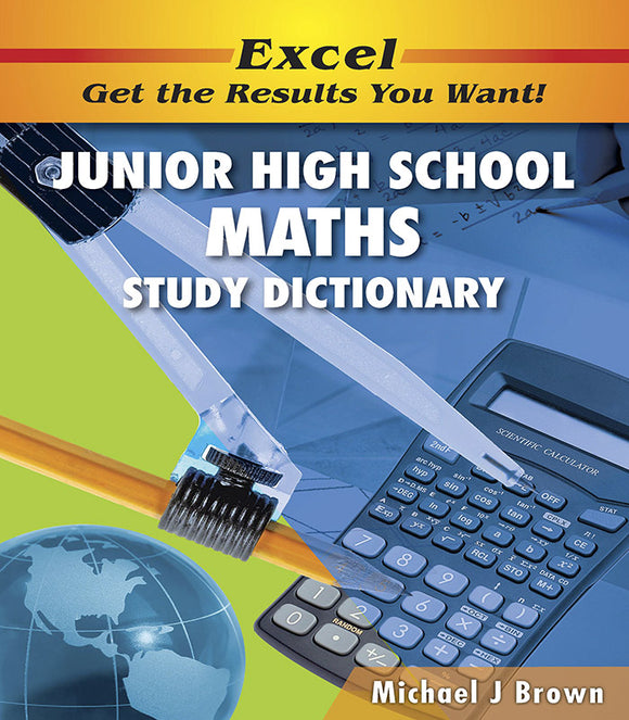 Excel Junior High School Maths Study Dictionary Years 7-10 9781741251357