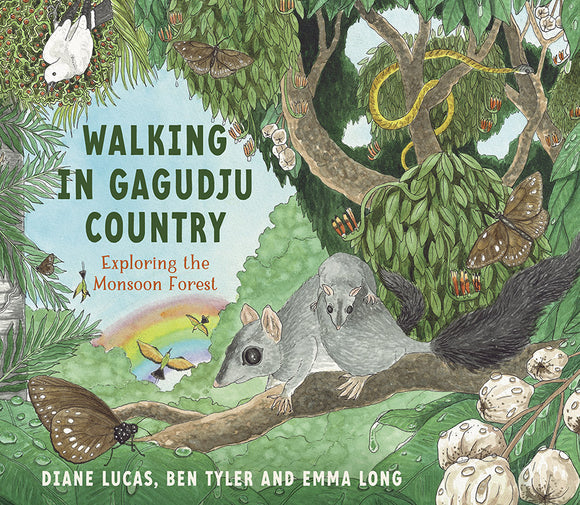 Walking in Gagudju Country: Exploring the Monsoon Forest 9781760525958
