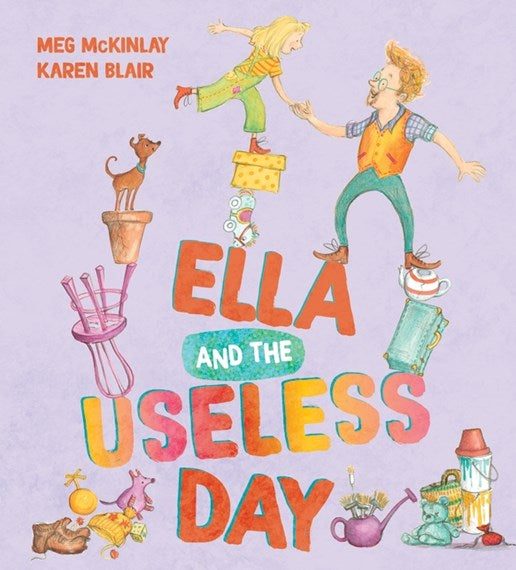 Ella and the Useless Day 9781760653095