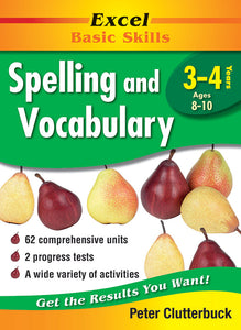 Excel Basic Skills Workbooks: Spelling and Vocabulary Years 3-4 9781864412826