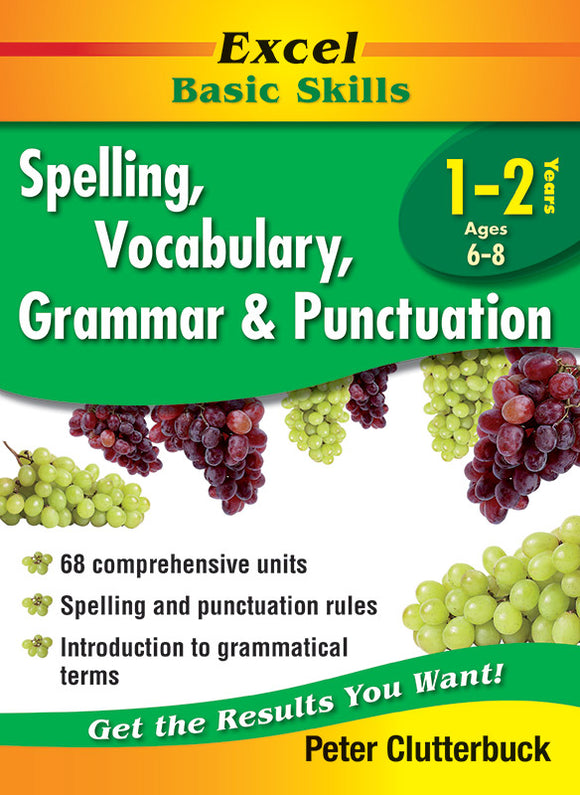 Excel Basic Skills Workbooks: Spelling, Vocabulary, Grammar and Punctuation Years 1-2 9781864413410