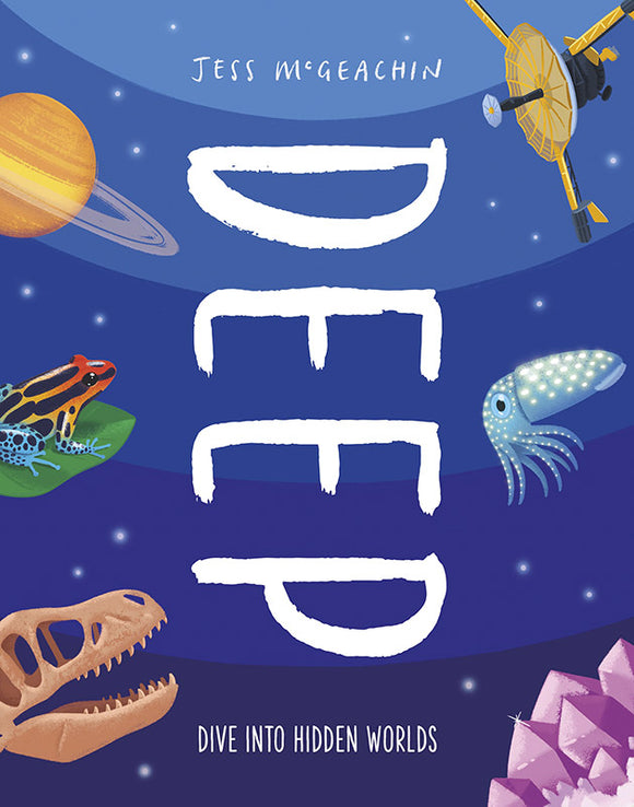 Deep: Delve Into Hidden Worlds 9781913519483