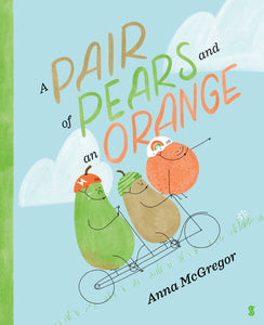 Pair of Pears and an Orange, A 9781922310750