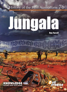 Jungala - History of the First Australians #76 9781922370976