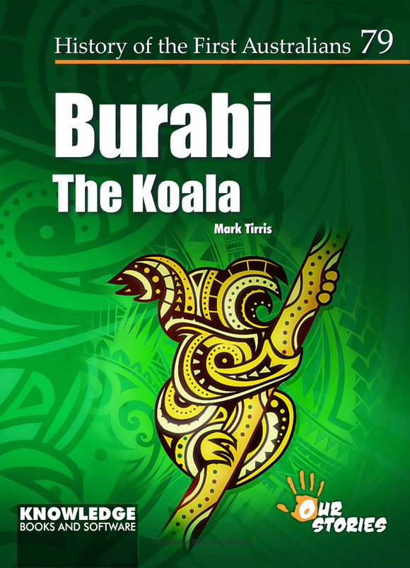 Burabi - The Koala - History of the First Australians #79 9781925398298