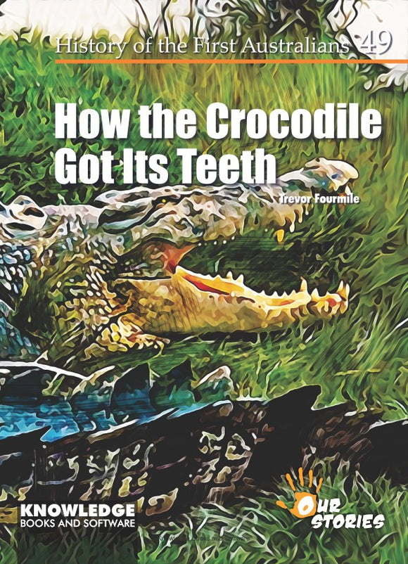 How the Crocodile Got Its Teeth 9781925714739