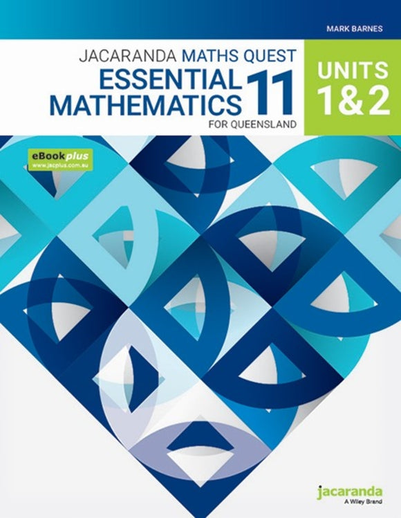 Jacaranda Maths Quest 11 Essential Mathematics Units 1&2 for Queensland eBookPLUS and Print 9780730367024