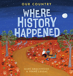 Our Country: Where History Happened 9781760653576