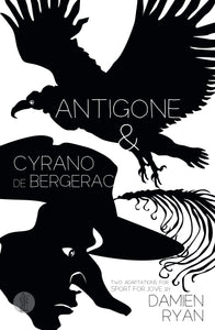 Antigone and Cyrano de Bergerac: Two adaptations for Sport for Jove 9781760620868
