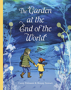 Garden at the End of the World, The 9780702265693