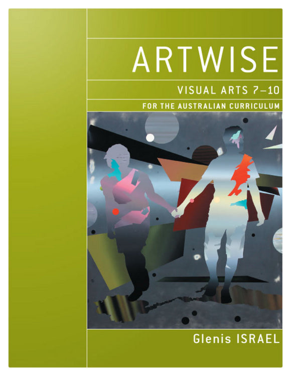 Artwise Visual Arts for the AC Years 7-10 & eBookPLUS 9781118606247