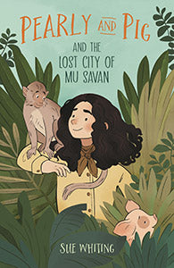 Pearly and Pig and the Lost City of Mu Savan: Pearly and Pig #2 9781760655457