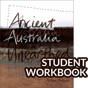 Ancient Australia Unearthed Student Workbook 9780980594782