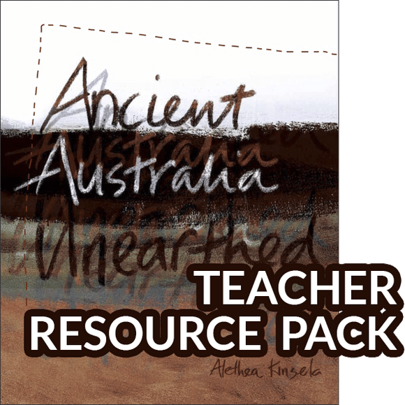 Ancient Australia Unearthed Teacher Resource Pack 9780980594775