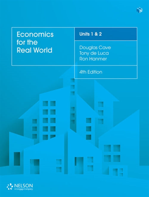 Economics for the Real World Units 1 & 2 4th Ed (Student Book with 4 Access Codes) 9780170407007