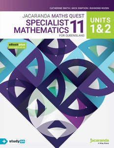 Jacaranda Maths Quest 11 Specialist Mathematics Units 1&2 for Queensland eBookPLUS & Print + StudyON Specialist Mathematics U1&2 for QLD (Book Code) 9780730365433