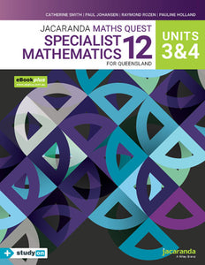 Jacaranda Maths Quest 12 Specialist Mathematics Units 3&4 for Queensland eBookPLUS & Print + StudyON Specialist Mathematics U3&4 for QLD (Book Code) 9780730380030