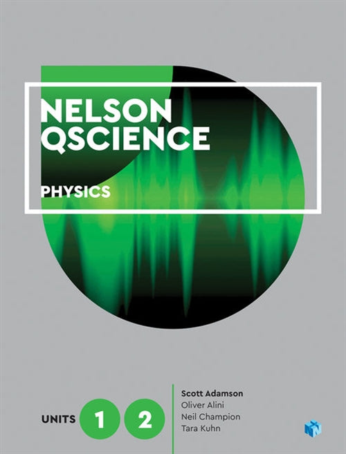 Nelson QScience Physics Units 1 & 2 (Student Book with 4 Access Codes) 9780170412483