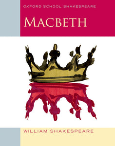 Macbeth (Oxford School Shakespeare) 9780198324003