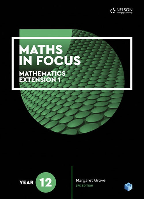 Maths in Focus 12 Mathematics Extension 1 Student Book with 1 Access Code for 26 Months 9780170413367