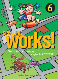 Spelling Works Year 6 9781864412642