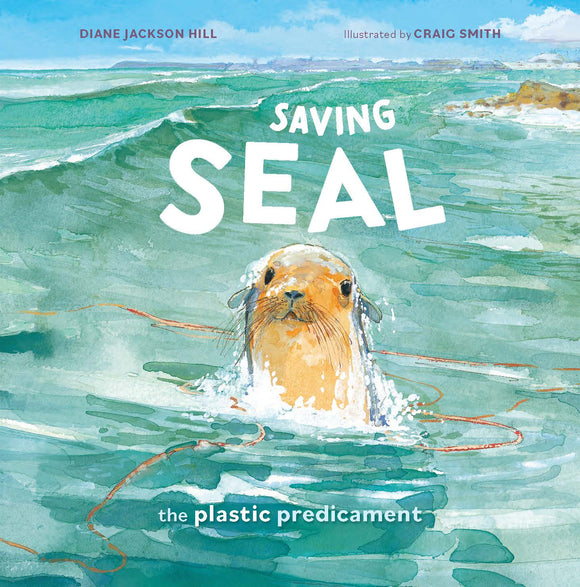 Saving Seal: The Plastic Predicament 9781921833540