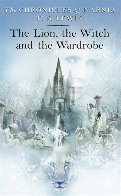 The Lion, the Witch and the Wardrobe 9780007115617